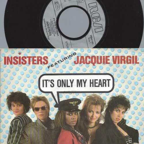 7"    Insisters Featuring Jacquie Virgil  It's Only My Heart