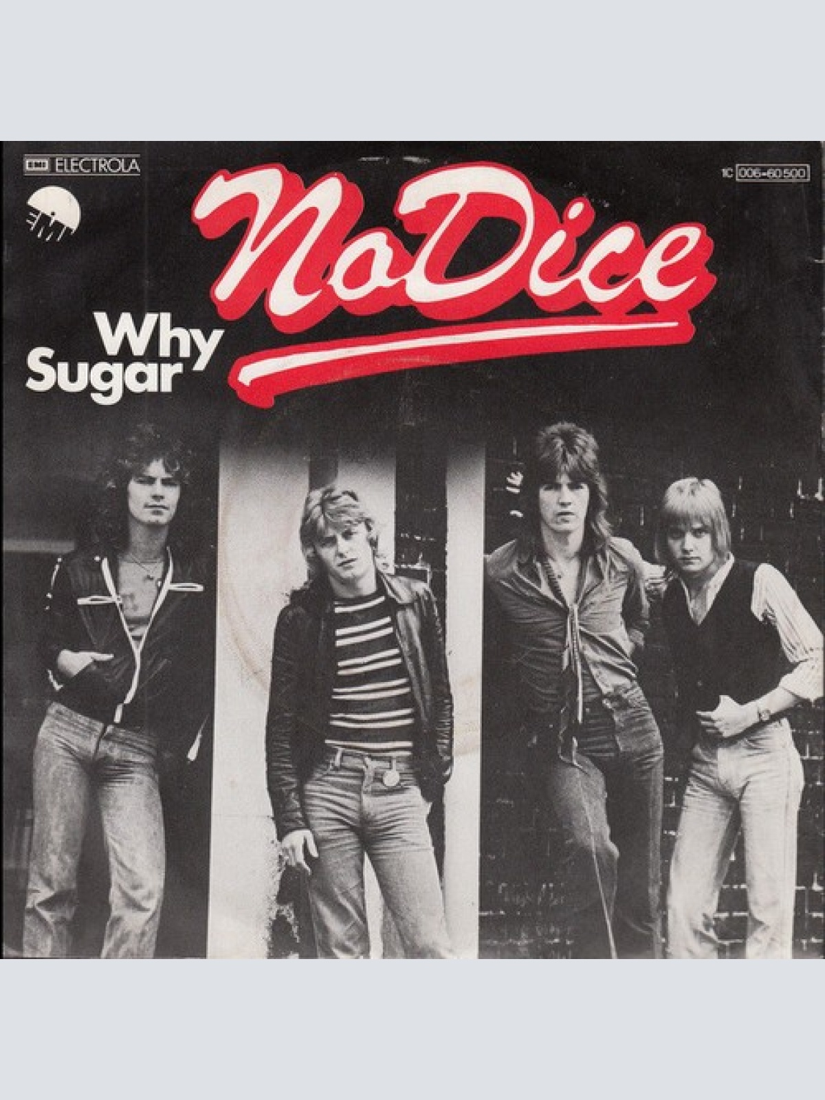7", Single No Dice - Why Sugar