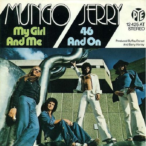 7" Mungo Jerry - My Girl And Me / 46 And On