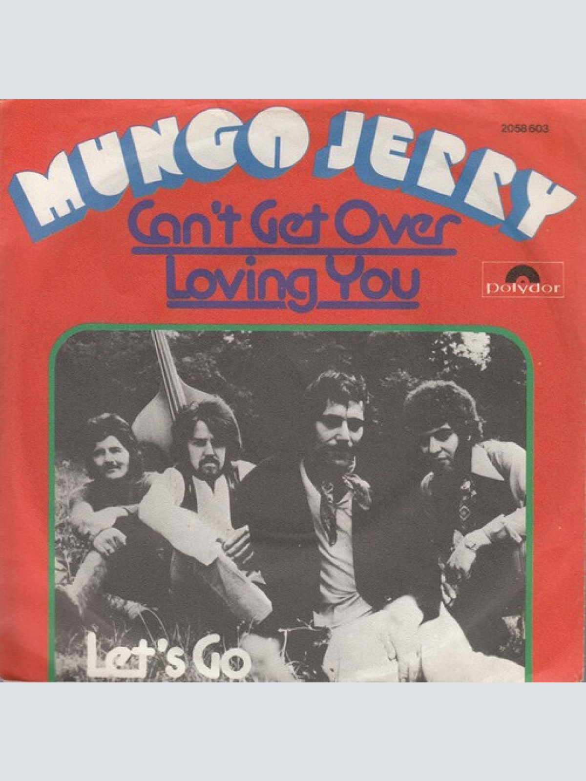 7", Single Mungo Jerry - Can't Get Over Loving You