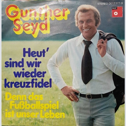 7" Gunther Seyd - Heut Sind Wir Wieder Kreuzfidel