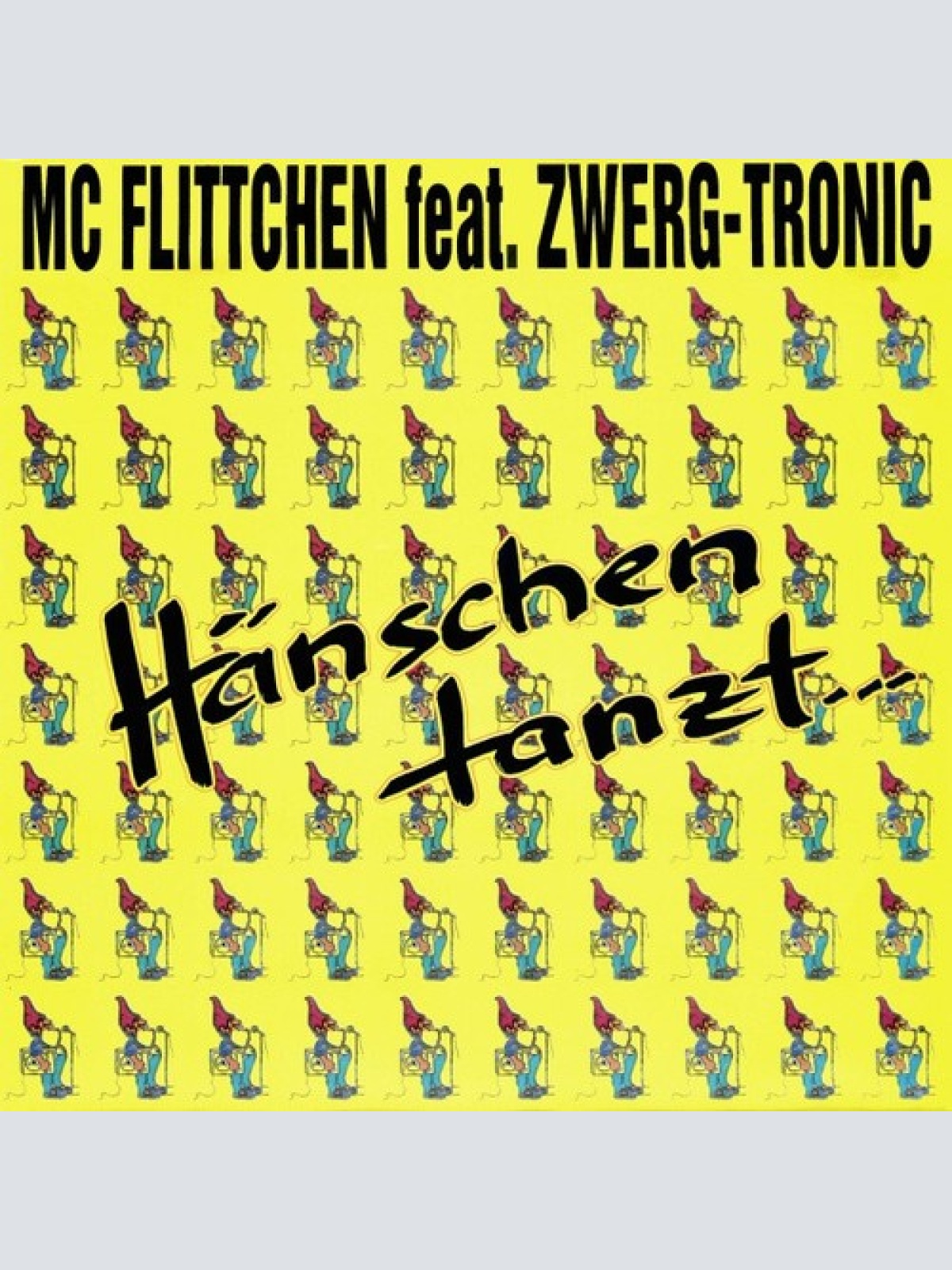7", Single MC Flittchen Feat. Zwerg-Tronic - Hänschen Tanzt...