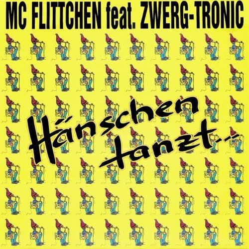 7", Single MC Flittchen Feat. Zwerg-Tronic - Hänschen Tanzt...