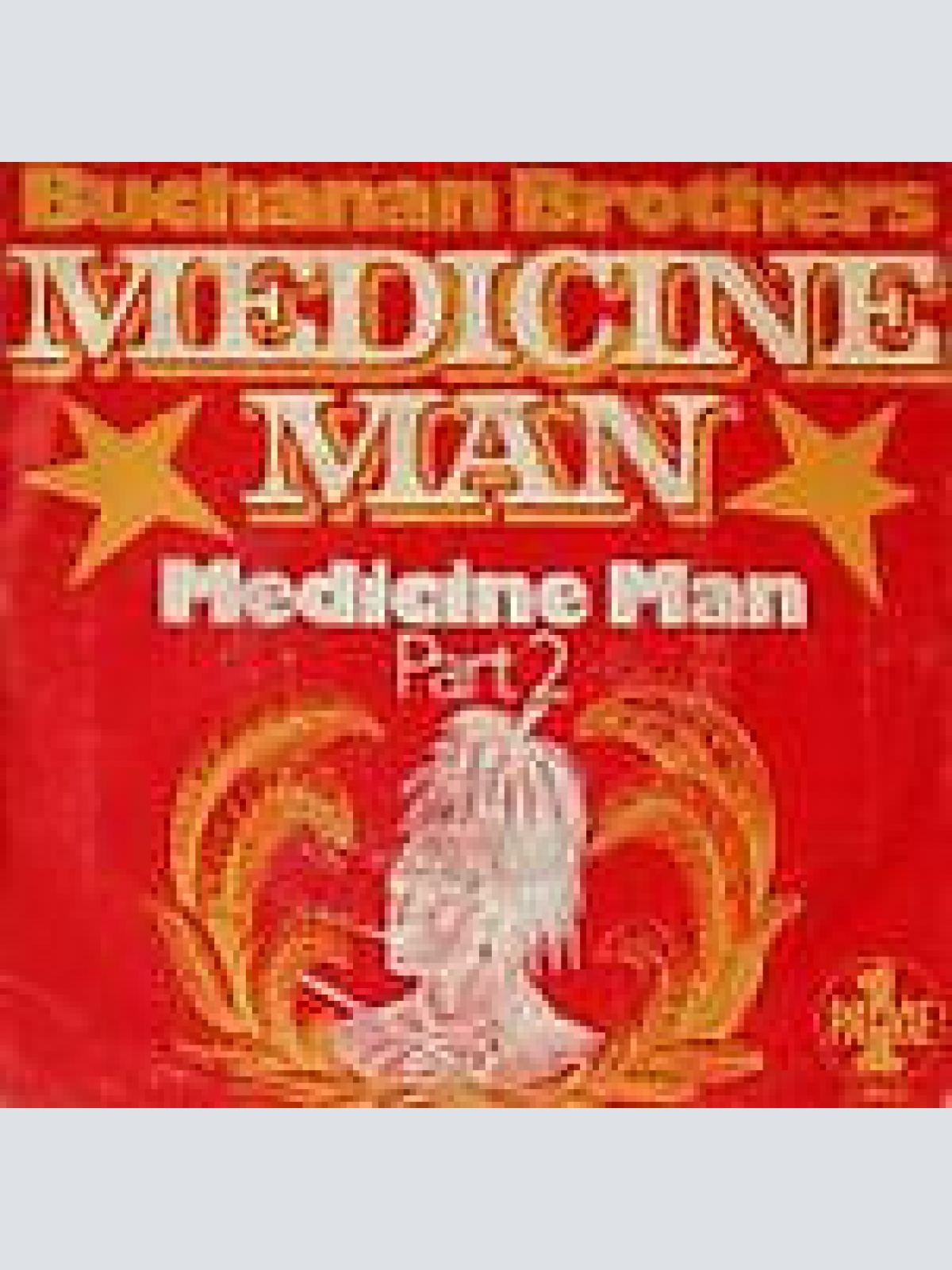 7" Buchanan Brothers (2) - Medicine Man
