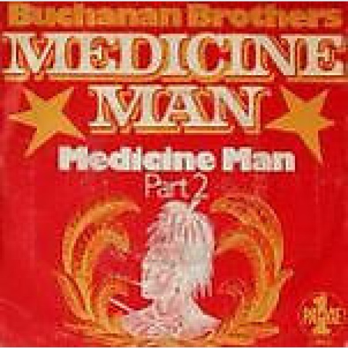 7" Buchanan Brothers (2) - Medicine Man