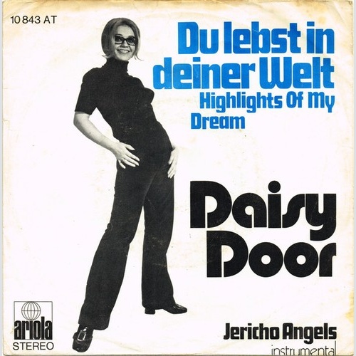7", Single Daisy Door - Du Lebst In Deiner Welt (Highlights Of My Dream)