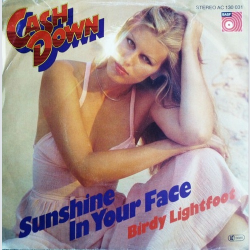 7", Single Cash Down - Sunshine In Your Face - Birdy Lightfoot