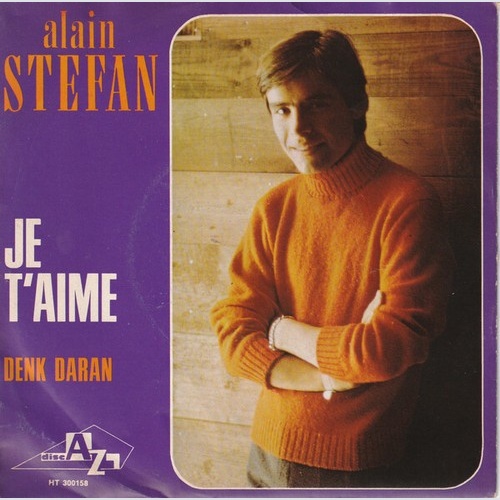 7", Single Alain Stefan - Je T'aime