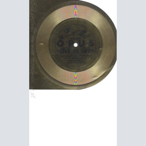 7" FLEXI--OPUS--LIVE IS LIVE--GOLD --FLEXI