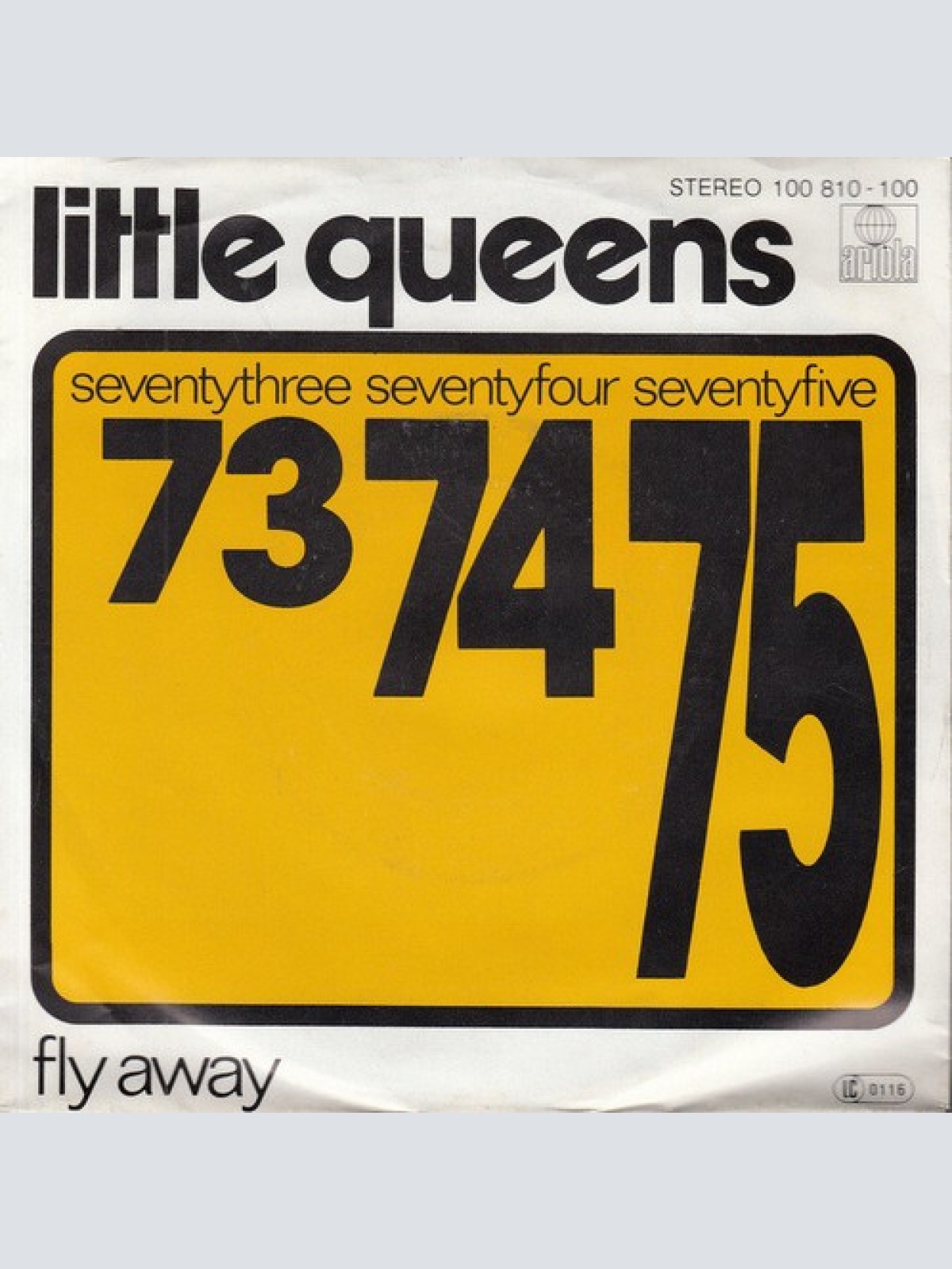 7", Single Little Queens - Seventythree Seventyfour Seventyfive