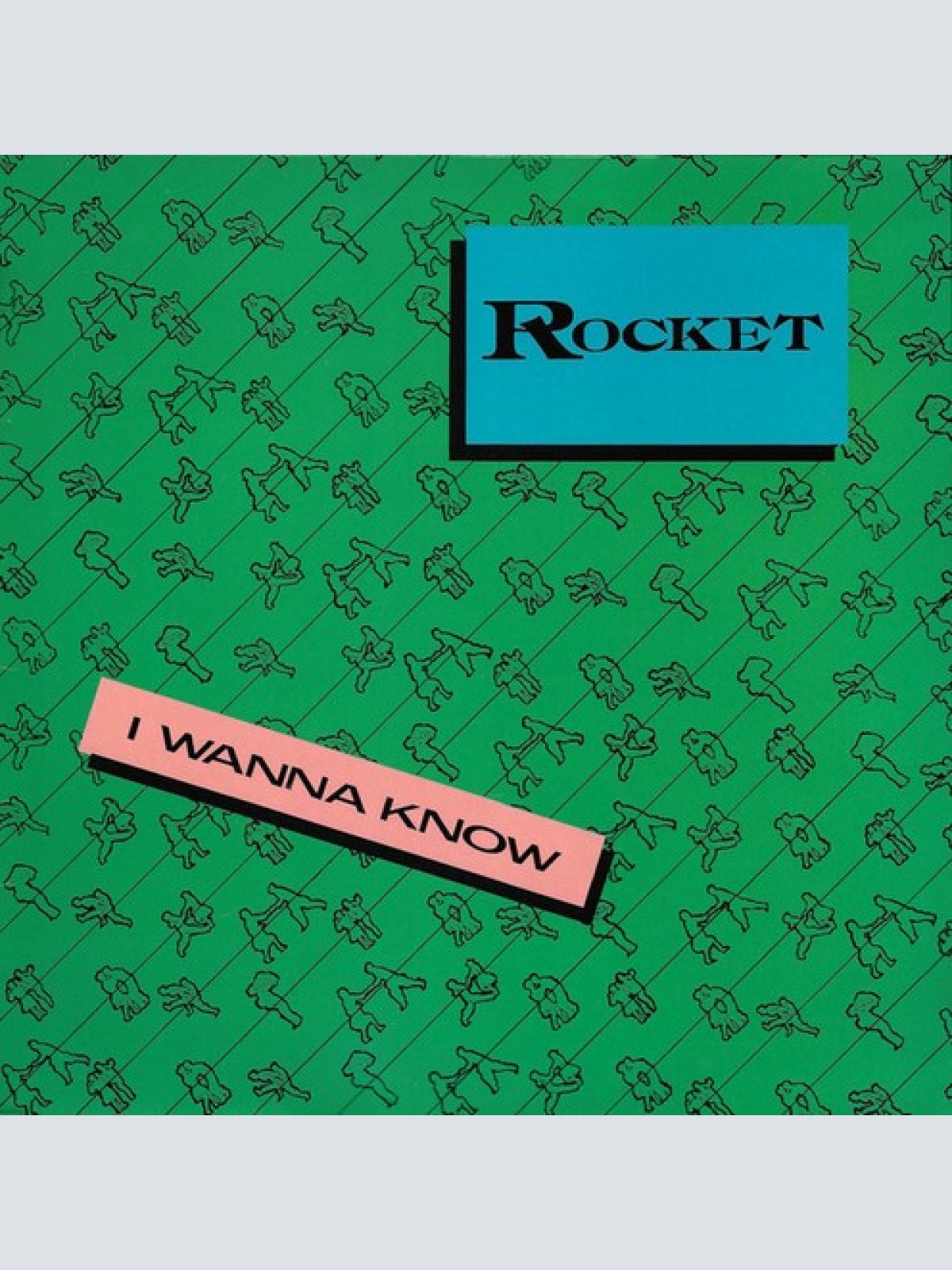 12" Rocket (4) - I Wanna Know