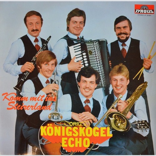 LP Orig. Königskogel Echo - Komm Mit Ins Steirerland