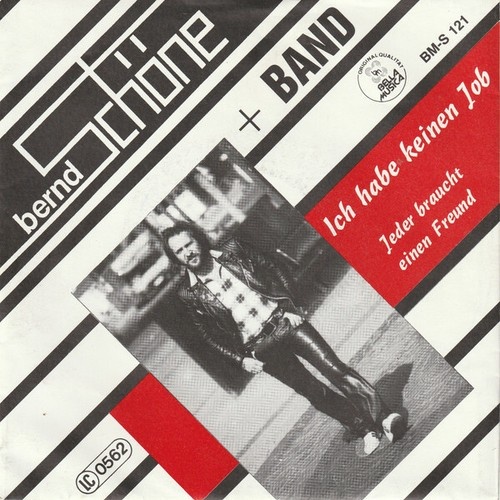 7", Single Bernd Schöne - Ich Hab Keinen Job