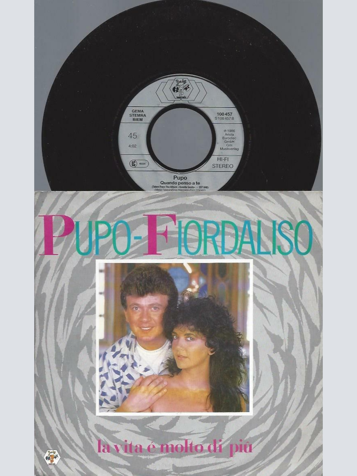 7"     Pupo - Fiordaliso  La Vita E' Molto Di Più / Quando Penso A Te
