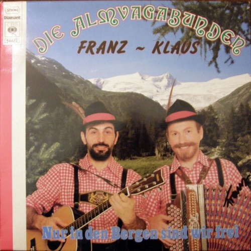 LP Die Almvagabunden Franz - Klaus* - Nur In Den Bergen Sind Wir Frei