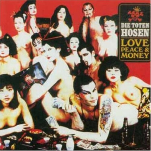 CD, Album Die Toten Hosen = ディ・トーテン・ホーゼン* - Love, Peace & Money = 愛、平和、そして金