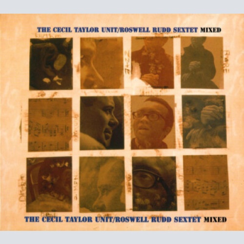 CD, Comp, RM The Cecil Taylor Unit / Roswell Rudd Sextet - Mixed