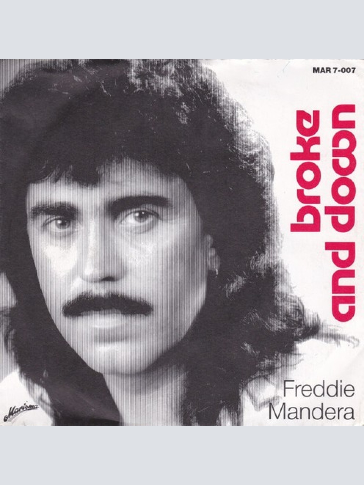 7", Single Freddie Mandera - Broke And Down / No Fist Nor Dagger