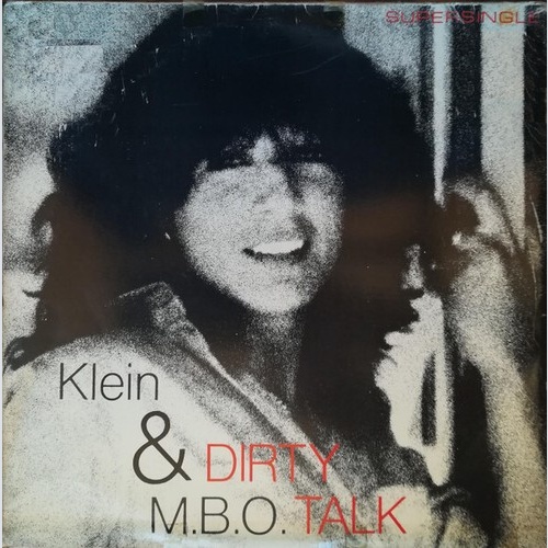 12", Maxi Klein & M.B.O. - Dirty Talk