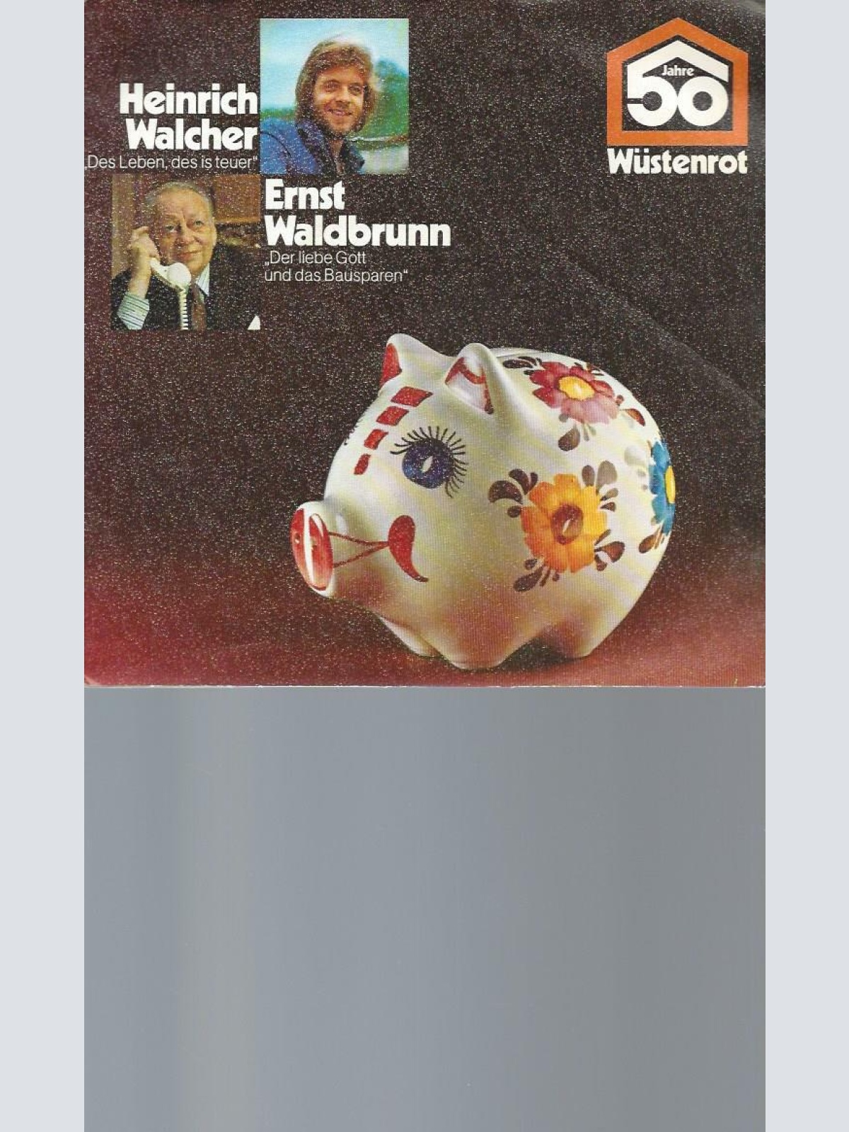 7"     Heinrich Walcher / Ernst Waldbrunn  50 Jahre Wüstenrot