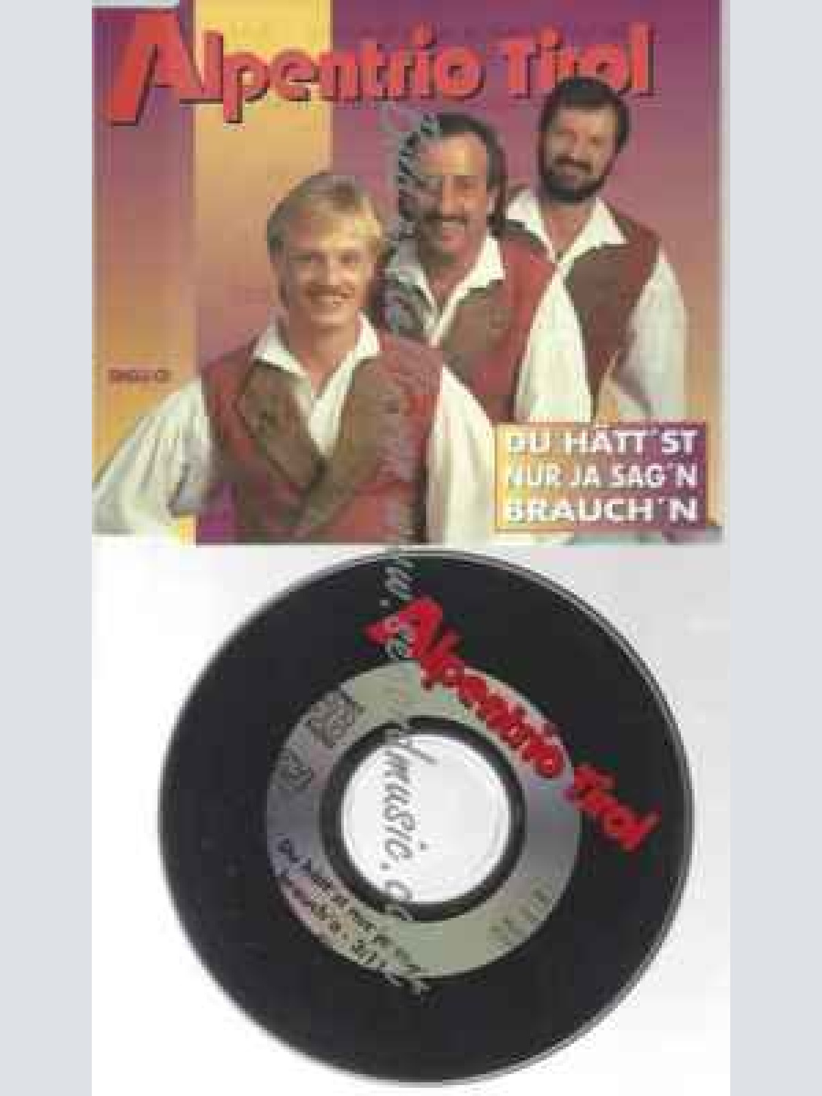 CD-- Alpentrio Tirol  Du Hätt'st Nur Ja Sag'n Brauch'n