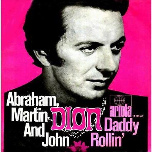 7", Single Dion (3) - Abraham, Martin And John / Daddy Rollin'