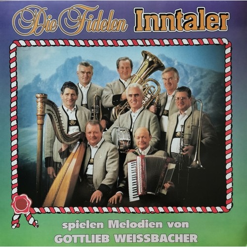 LP, Album Die Fidelen Inntaler - Spielen Melodien Von Gottlieb Weissbacher