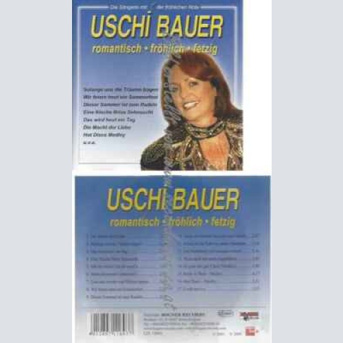 CD--Bauer,Uschi | --Romantisch-Fröhlich-Fetzig