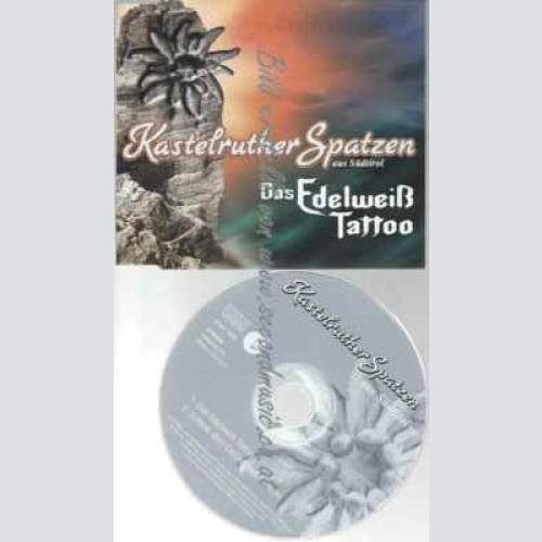 CD--Kastelruther Spatzen | --Das Edelweiß-Tattoo