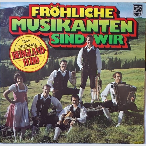 LP, Album Das Orig. Bergland-Echo* - Fröhliche Musikanten Sind Wir