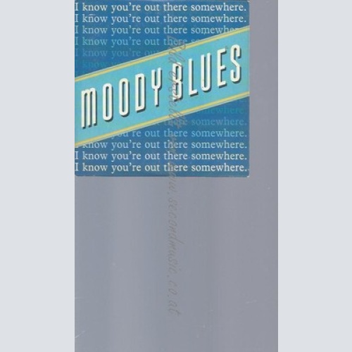 CD--MOODY BLUES--I KNOW YOU'RE OUT THERE SOMEWHERE - CD SINGLE- -UK -