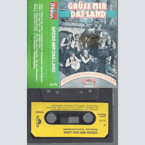 MC--SALZBURGER GRENZLAND SEXTETT--GRÜSS MIR DAS LAND