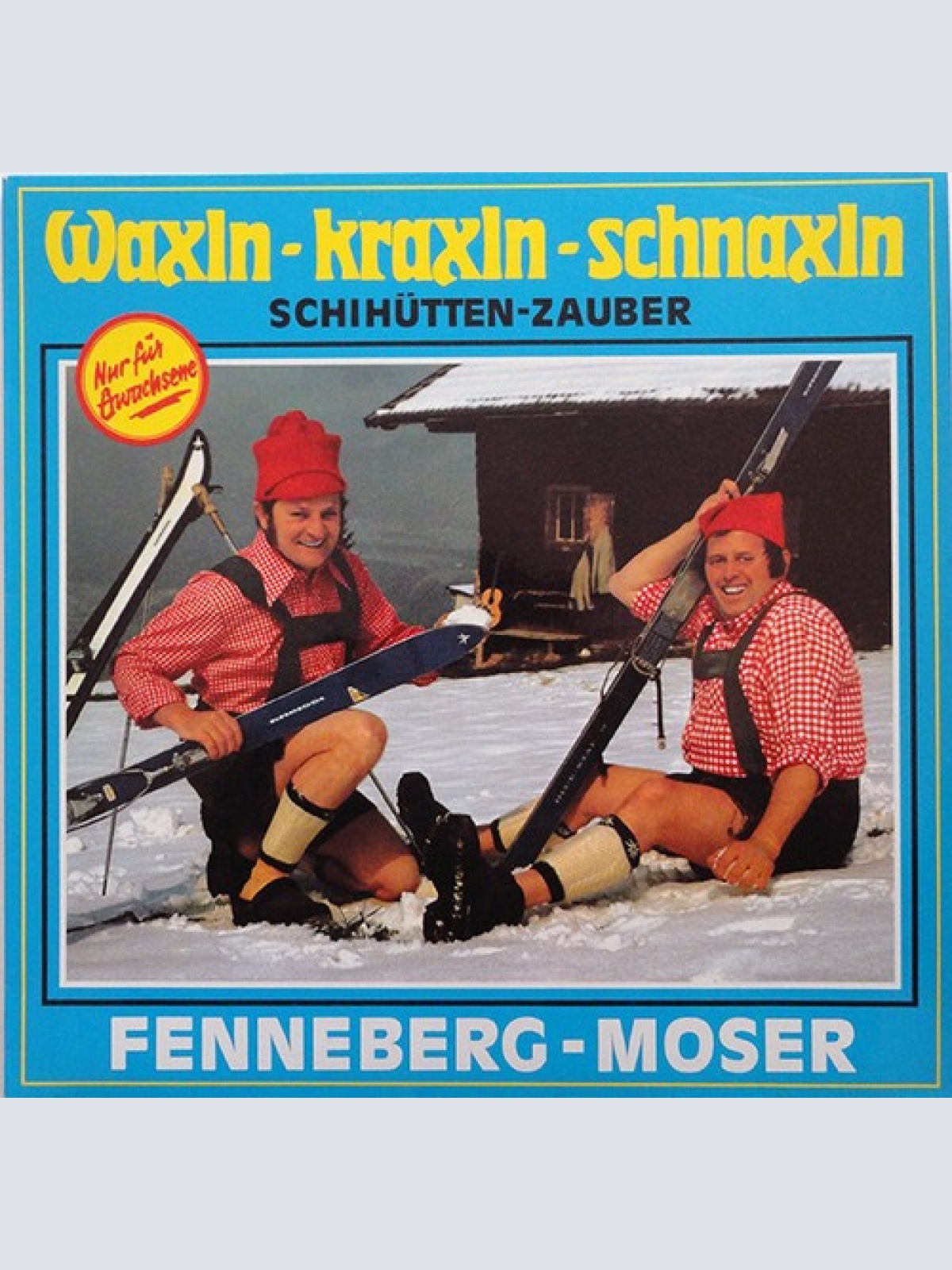 LP, Club Duo Fenneberg-Moser - Waxln-Kraxln-Schnaxln (Schihütten-Zauber)