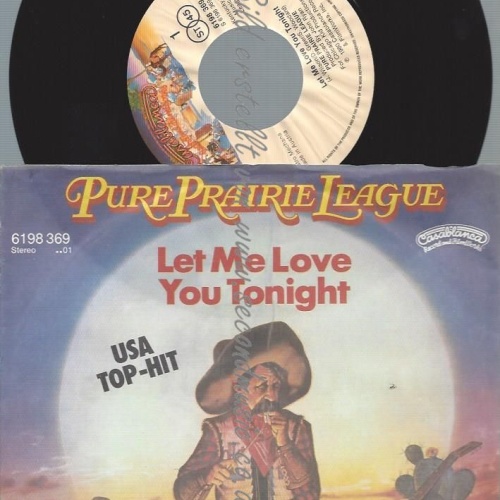 7"   Pure Prairie League – Let Me Love You Tonight