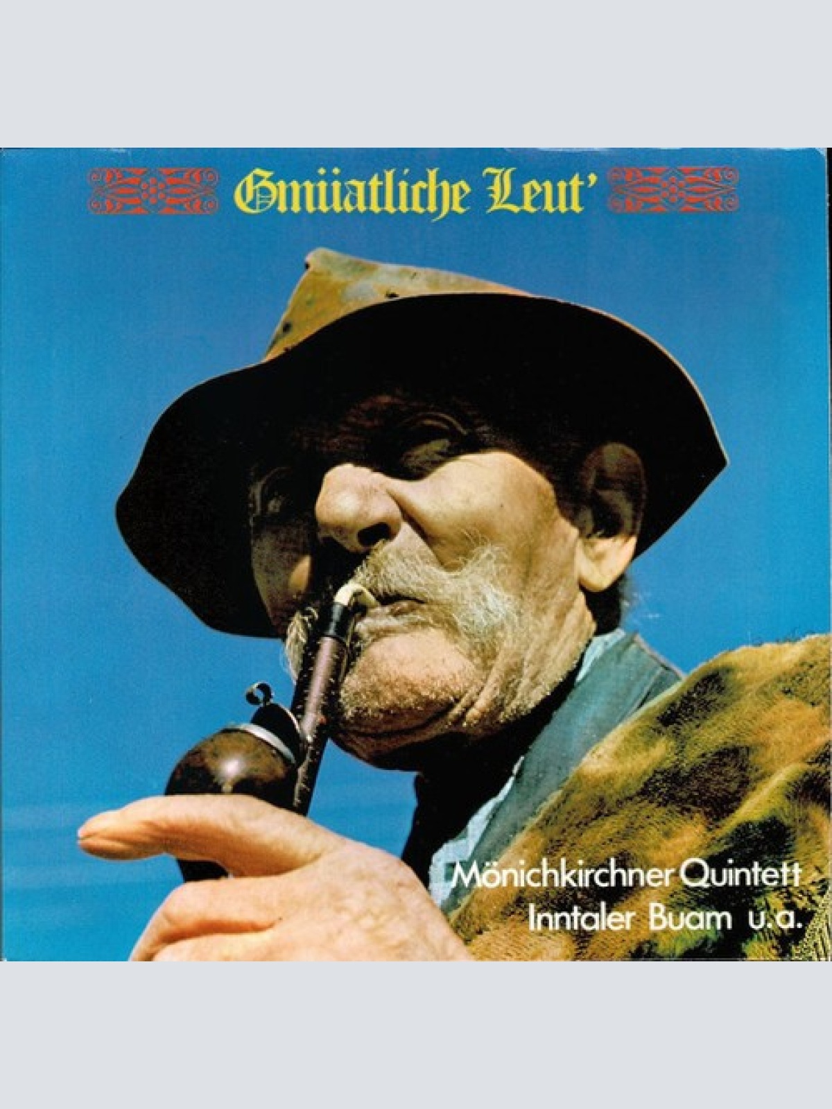 LP Mönichkirchner-Quintett, Die Inntaler Buam - Gmüatliche Leut'