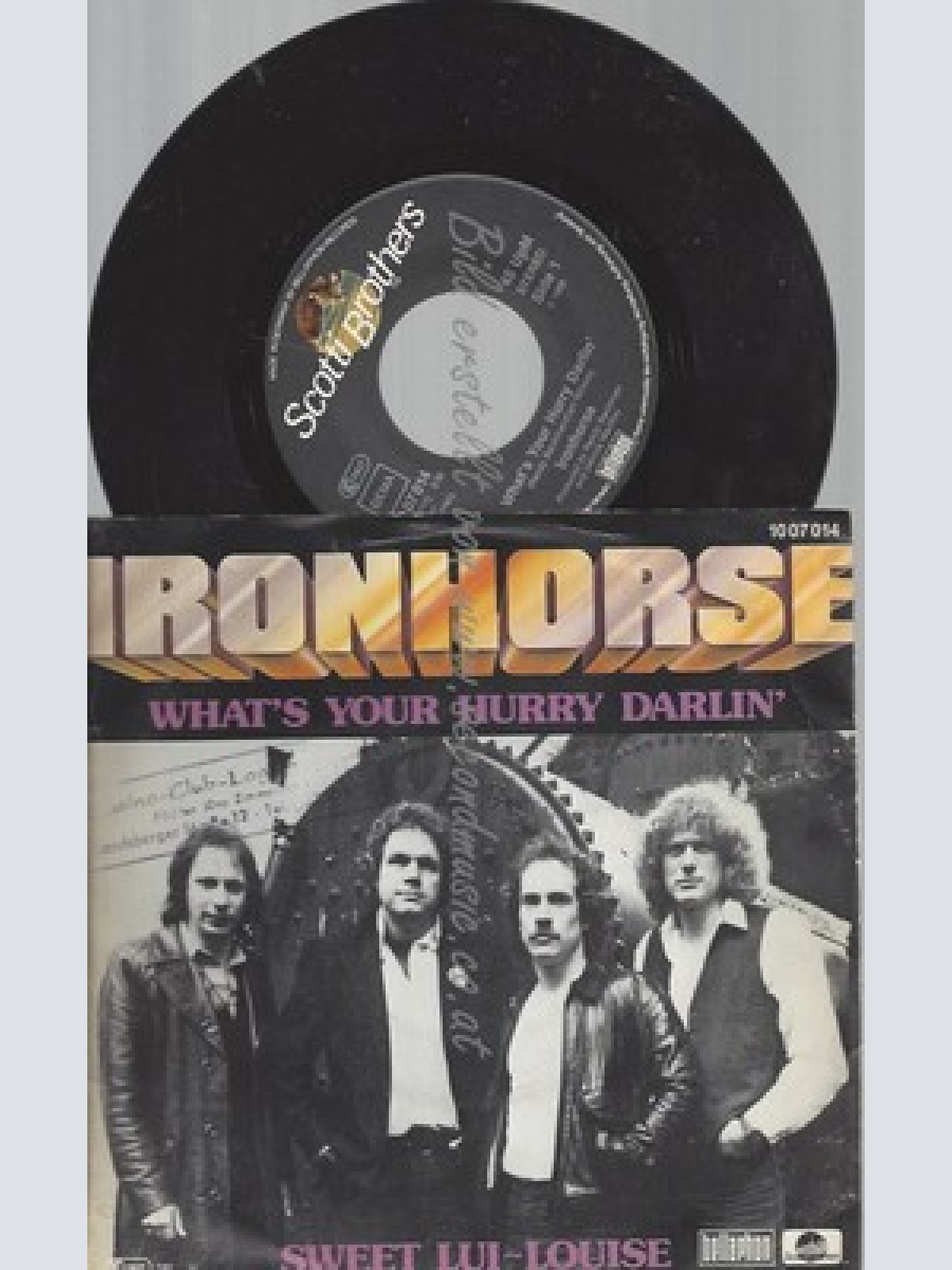 7" IRONHORSE--WHAT'S YOUR HURRY DARLIN
