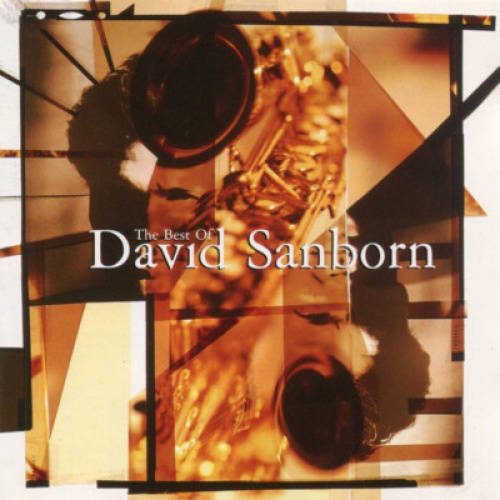 CD, Comp David Sanborn - The Best Of David Sanborn