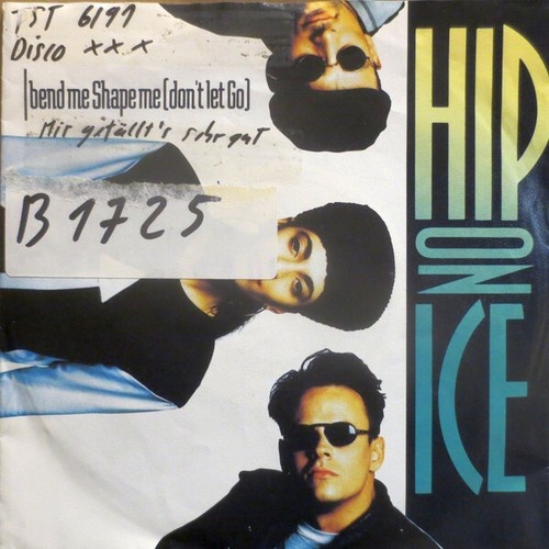 7", Single Hip On Ice - Bend Me, Shape Me (Don't Let Go)