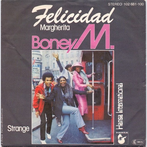 7", Single, Fir Boney M. - Felicidad (Margherita)