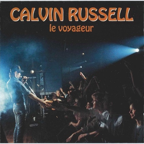 CD, Album Calvin Russell - Le Voyageur - Live !