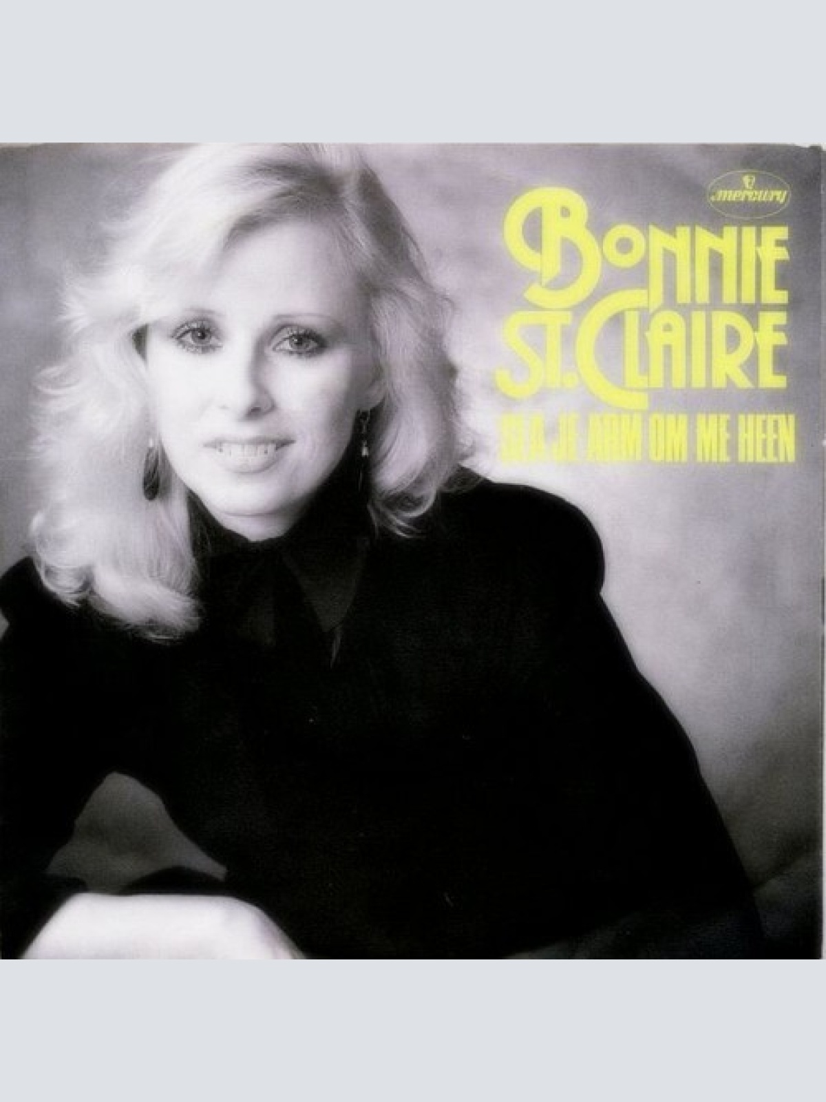 7", Single, Big Bonnie St. Claire - Sla Je Arm Om Me Heen