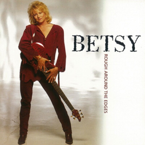 CD, Album Betsy* - Rough Around The Edges