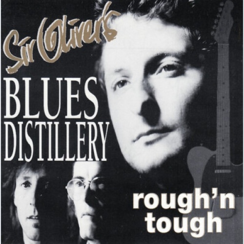 CD, Album Sir Oliver's Blues Distillery* - Rough 'n Tough
