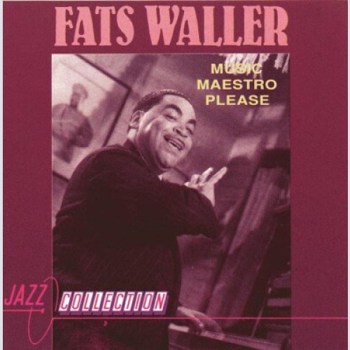 CD, Comp Fats Waller - Music Maestro  Please