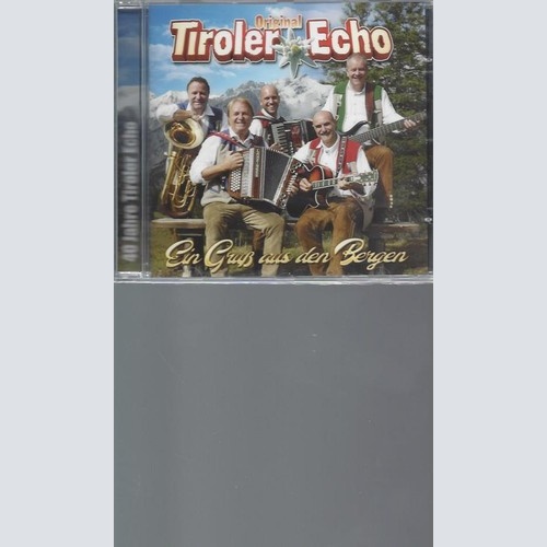 CD   Ein Gruß aus Den Bergen Tiroler Echo,Original