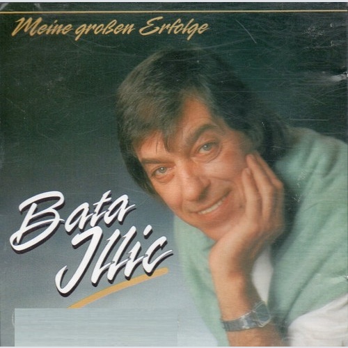 CD, Comp Bata Illic - Meine Großen Erfolge