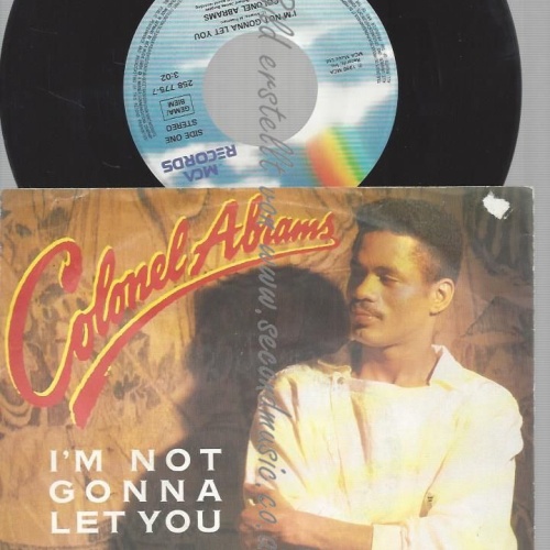 7" COLONEL ABRAMS I'M NOT GONNA LET YOU