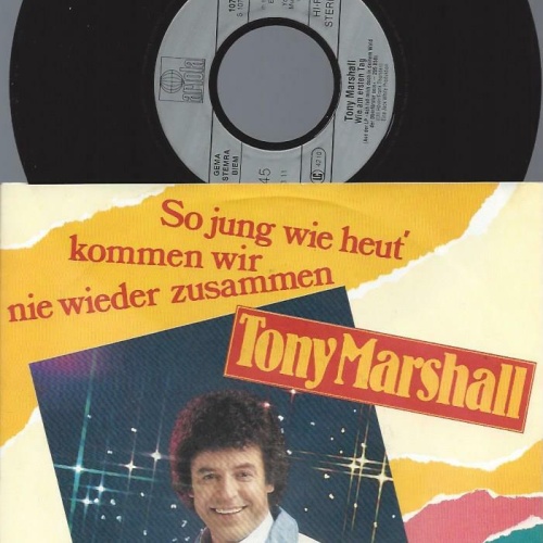 7" Tony Marshall – So Jung Wie Heut' Kommen Wir Nie Wieder Zusammen