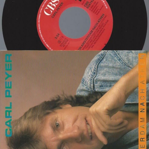 7" Carl Peyer – Von Amsterdam Nach Athen