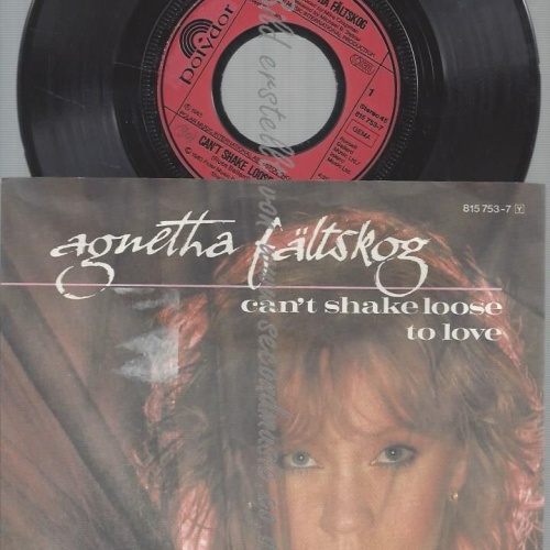 7"  AGNETHA FÄLTSKOG CAN'T SHAKE LOOSE TO LOVE